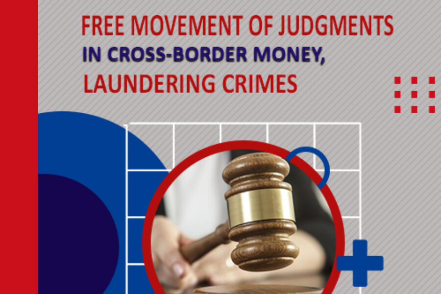 Free Movement of Judgments in Cross-Border Money Laundering Crimes: A Legal Stance toward the ASEAN Legal Integration