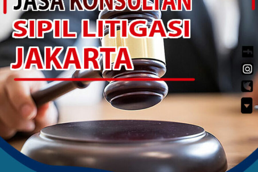 Jasa Konsultan Sipil LItigasi Jakarta